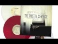 The Postal Service - Turn Around [OFFICIAL TRACK] (not the video)