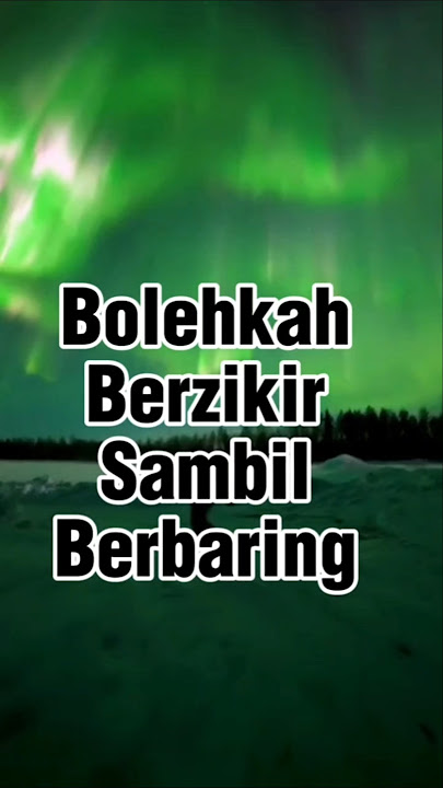 Bolehkah Berzikir Sambil Berbaring