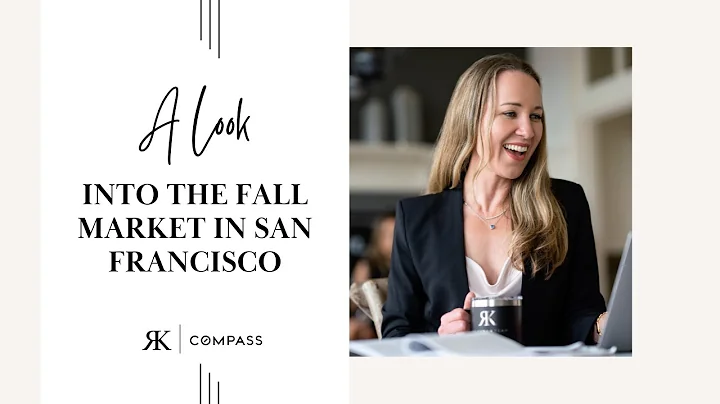 A Look At The Fall Real Estate Market In San Franc...