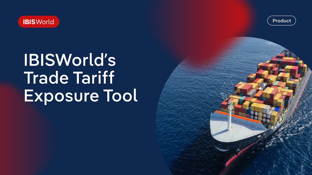 Product Tutorial: IBISWorld's Trade Tariff Exposure Tool