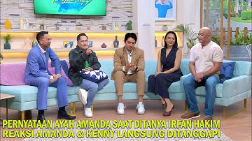 Tangis Ayah Amanda Saat Ditanya irfan Hakim & Raffi || Amanda Sampai Tak Kuasa Teteskan Air Mata