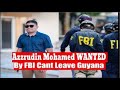 Azurddin mohamed wanted by fbi  cant leave guyana