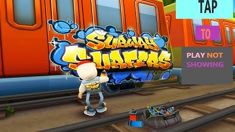 FIX TAP TO PLAY NOT SHOWING SUBWAY SURF PC