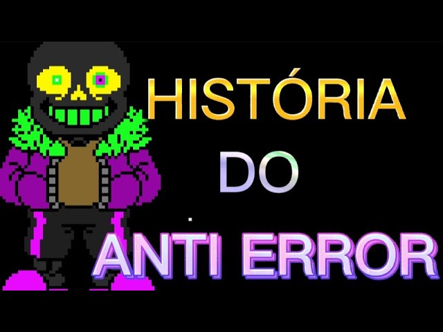 A HISTÓRIA DE FATAL ERROR SANS!  Explicando AU's (PARTE 9) 