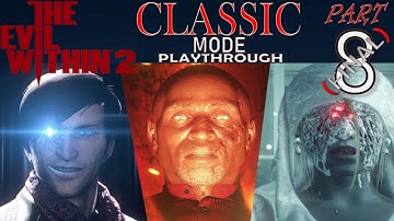 The Evil Within 2 CLASSIC Mode playthrough -Part 8(FINAL): Amalgam and Myra fights! Thoughts & plans