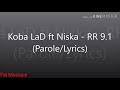 Koba lad ft niska  rr 91 paroleslyrics