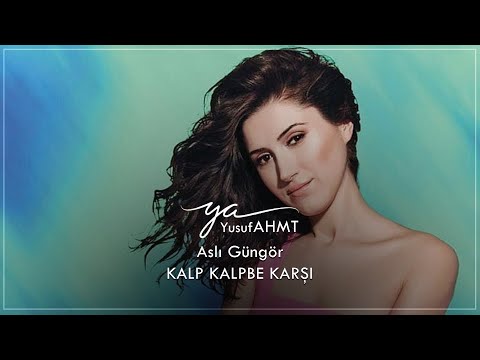 Aslı Güngör - Каlp Kalbe Karşı (YusufAHMT Remix)