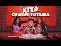 Rahmat Tahalu KITA CUMAN TATAWA Music Video Ft Rizkyibrahim9903 Wezygtown 