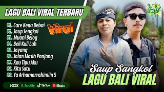 YS Bali - CARE KENA BEBAI | SAUP SENGKOL | MUANI BELOG | SAYANG || LAGU BALI VIRAL TERBARU 2025