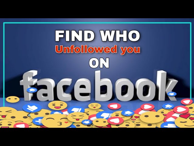 how can you tell if someone unfollowed you on facebook