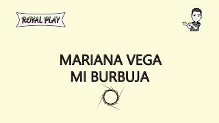 Mi burbuja - Mariana Vega (Letra)