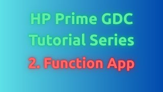 HP Prime GDC Tutorial Series - Function App