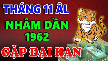 Thần Tài Báo Mộng, Tuổi Nhâm Dần 1962, Tiền Nhiều Hơn Trúng Số, Trong Tháng 11 Âm Lịch Cực Giàu
