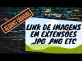 Como Salvar e obter o LINK em  .jpg  .png HTML de imagem nas NUVENS