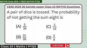 A pair of dice is tossed. The probability of not getting the sum eight is #cbse