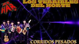LOS TERRIBLES DEL NORTE CORRIDONES CLASICOS PESADOS DJ HAR
