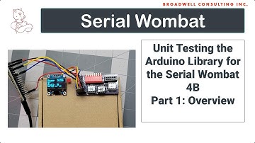 Unit Testing the Arduino Library for the Serial Wombat 4B firmware Part 1: Overview