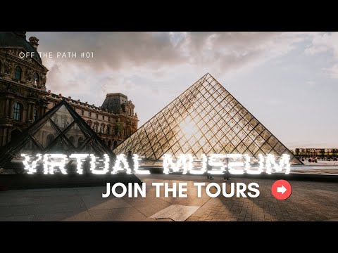 Top 10 Virtual Tours of Museums Around the World - Off the Path | The Broad Life