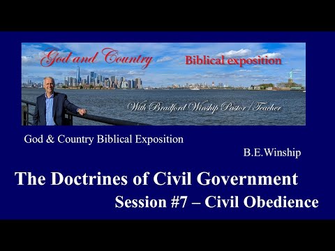 629 (Video 282) The Doctrines of Civil Government – Session #7