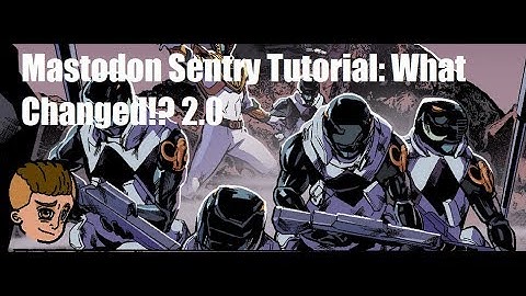 Mastodon Sentry Tutorial: What Changed!? 2.0
