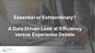 Celebrity A Data-Driven Look at Efficiency vs. Experience | Mike Morin & Peter George, Club Benchmarking Profile