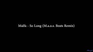 Malfa   So Long M a o s  Beats Remix