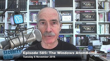 Security Now 585: The Windows AtomBomb