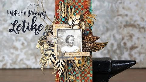 Touching the soul - YouTube Hop! - Family - Rusty tag - Mixed Media Tutorial - Olga Sępkowska
