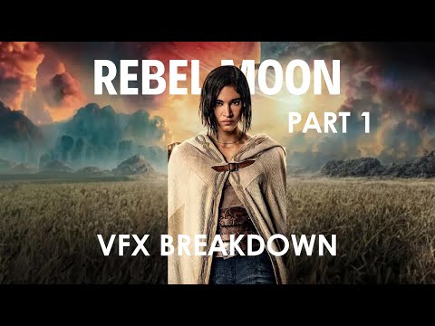 "Rebel Moon: Part 1 - A Child of Fire" VFX Breakdown