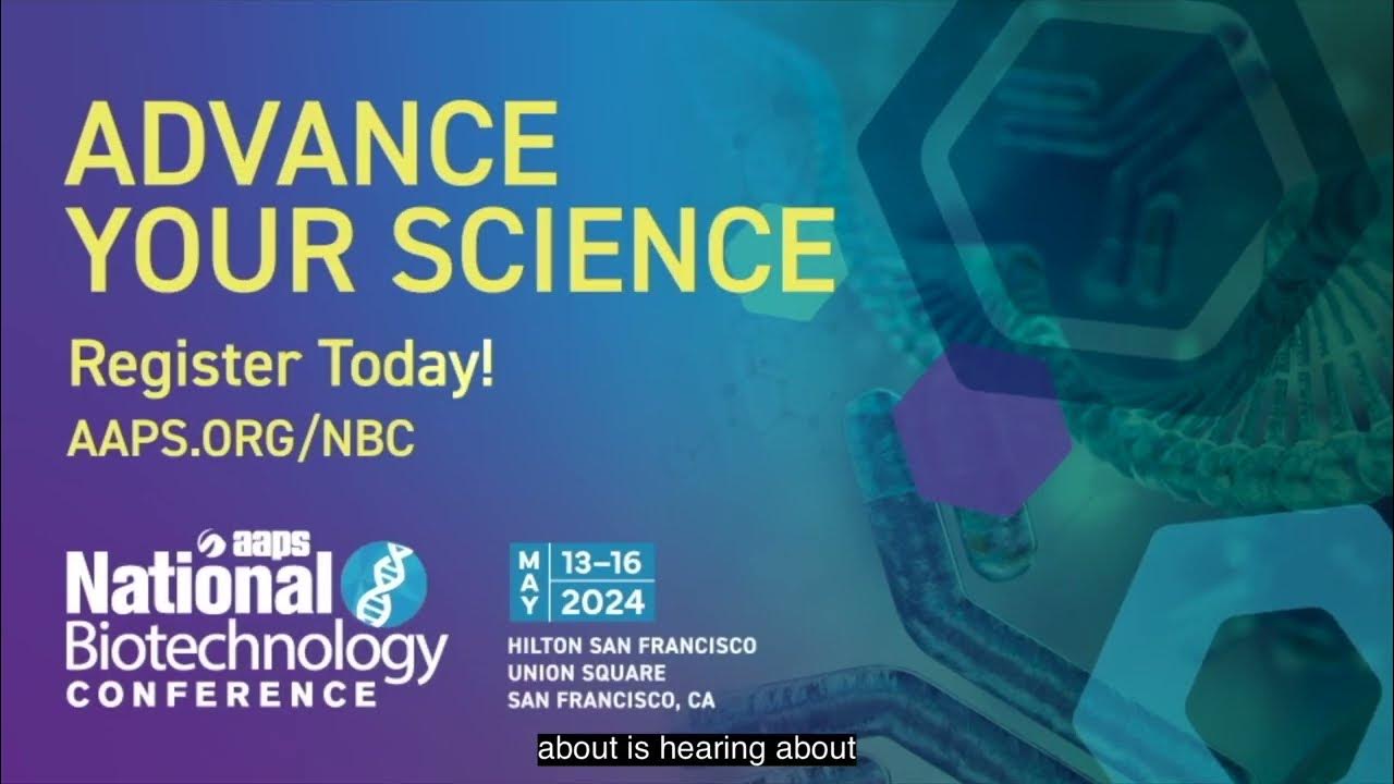 Join AAPS at the 2024 National Biotechnology Conference YouTube