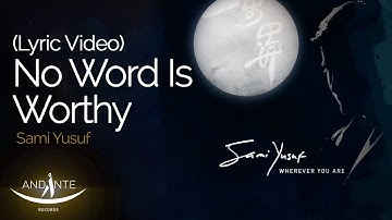 Sami Yusuf - No Word Is Worthy (Official Audio) #worldmusic
