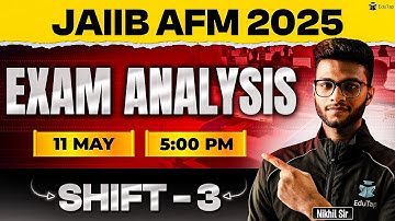 JAIIB Exam Analysis 2025 | JAIIB AFM Shift 3 Analysis May 2025 | JAIIB Exam Review Today | EduTap