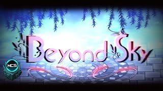 NCS Gauntlet Entry | Beyond Sky | Geometry Dash 2.2