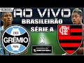 Grêmio 2x4 Flamengo | Brasileirão 2020 | Jogo atrasado | 23ª Rodada | Narração