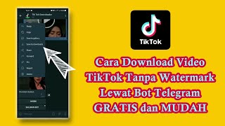 Cara Download Video TikTok Tanpa Watermark Lewat Bot Telegram Gratis 100%