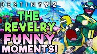 THE REVELRY FUNNY MOMENTS! | Destiny 2 New Event Gameplay