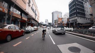 Malaysia Cycling Route 003 / The first cycling lane in Malaysia / Ampang -Subang via Federal Highway