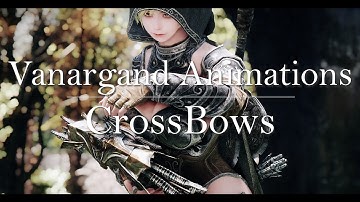 8K I SKYRIM MOD I Vanargand Animations I Crossbows