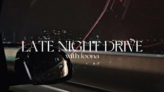 ˋ₊˚. late night drive; a loona playlist ˊˎ