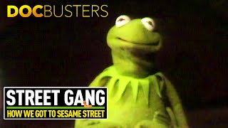 It's Not Easy Being Green With Kermit The Frog | Street Gang: How We Got To Sesame Street