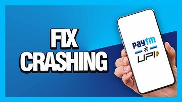 How to Fix Paytm App Crashing - Android & Ios | Final Solution