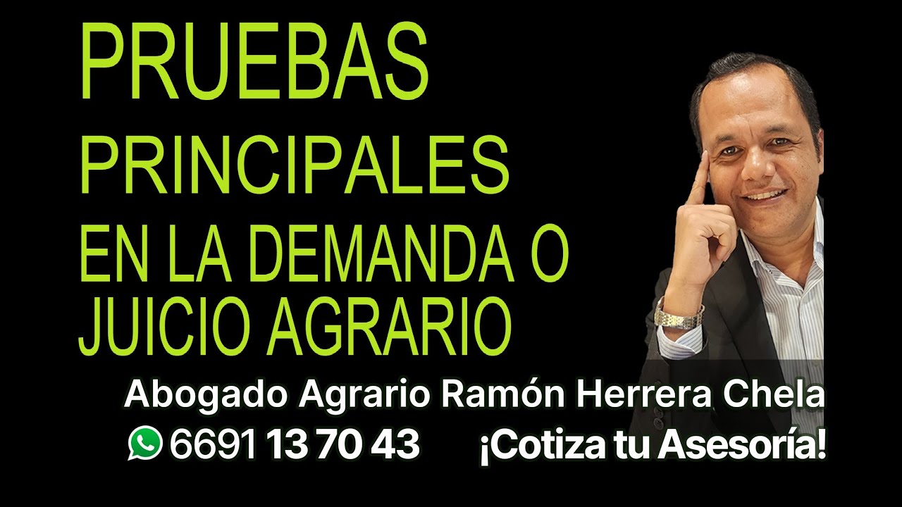 ¿Cuáles son las pruebas indispensables en juicio agrario?
