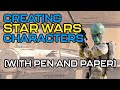 Creating star wars characters with pen and paper
