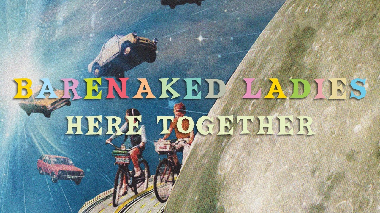 YouTubeでBarenaked Ladies - Here Together (Official Audio)を視聴 YouTubeでBarenaked Ladies - Here Together (Official Audio)を視聴