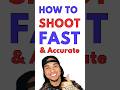 SHOOT FAST + ACCURATE, EASY! SIMPLE!