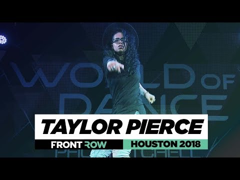 Taylor Pierce | FrontRow | World Of Dance Houston2018 | #WODHTOWN18
