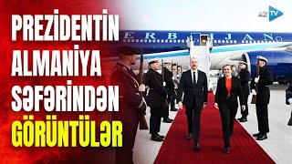 Prezident İlham Əliyev Almaniyada: dövlət başçısı belə qarşılandı - GÖRÜNTÜLƏR Resimi