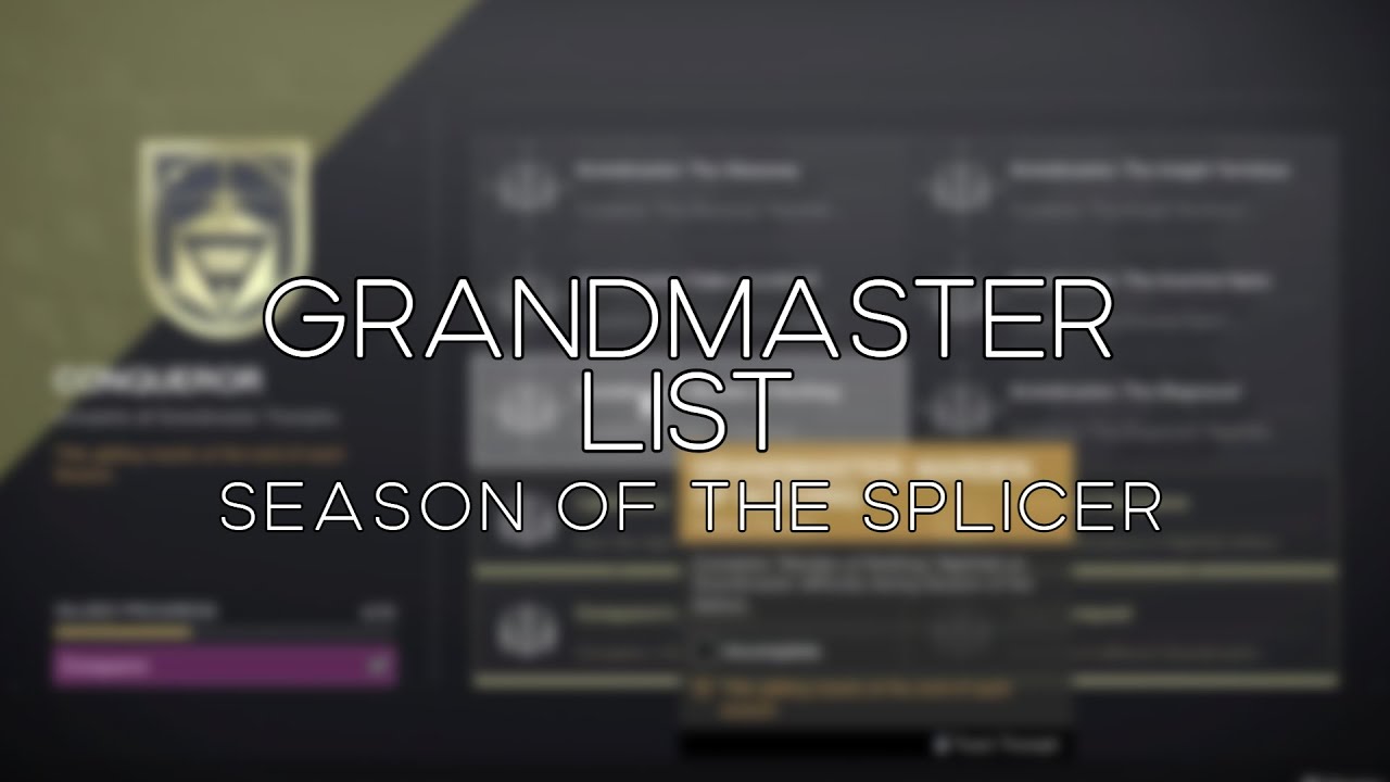Season of the Splicer - Grandmaster List (Conqueror Title) [Destiny 2]