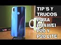 TIPS Y TRUCOS PARA HUAWEI P20 Y P20 LITE  HD 📲📲 #PARTE 1