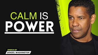 "Calm Is Power – Denzel Washington Motivational Speech | Master Inner Peace & Self-Control"